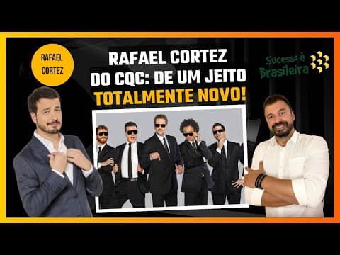 Rafael Cortez — Do CQC e da televisão para dentro das empresas