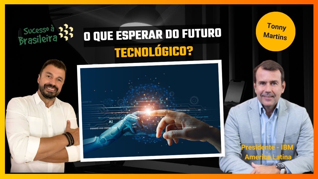 Tonny Martins — O futuro da Tecnologia: insights exclusivos com o Presidente da IBM